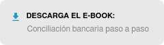 Descarga el e-book: Conciliación bancaria paso a paso