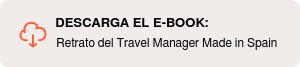 Descarga el e-book: Retrato del Travel Manager Made in Spain