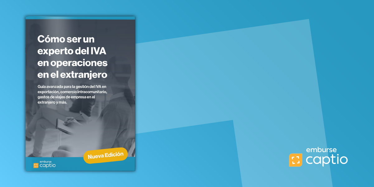 Guía: Cómo ser un experto del IVA en operaciones en el extranjero